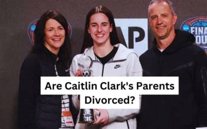 Is Caitlin Clark's Family Broken? The Truth About Her Parents' Relationship