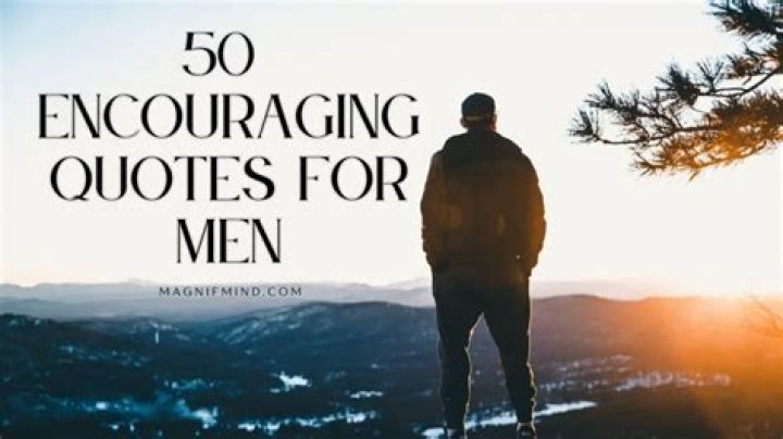 Encouraging Words For Men