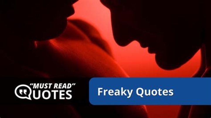 Freaky Quotes And Images