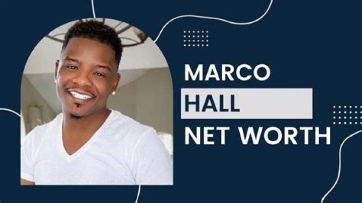 Marco Hall Net Worth