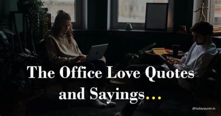 Office Quotes About Love