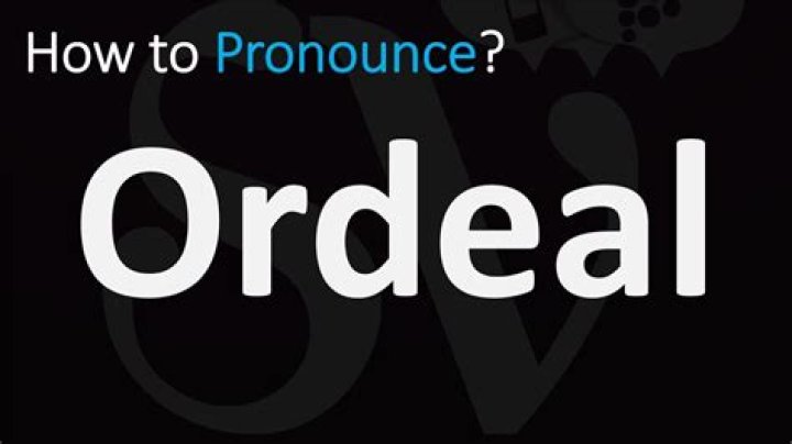 Ultimate Guide To Pronouncing Ordeals With Precision