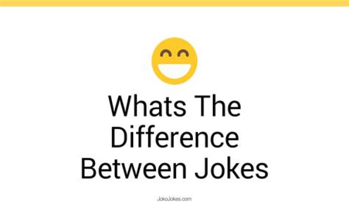 The Difference Between Jokes