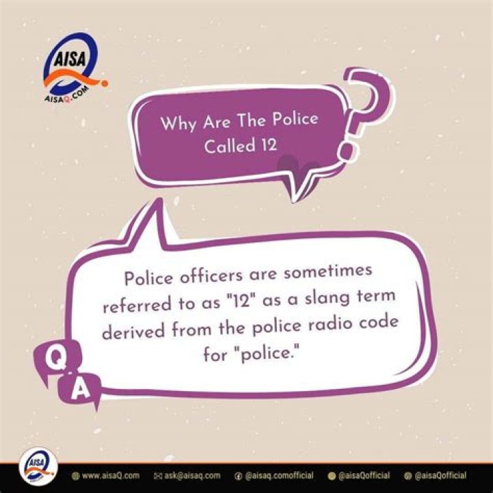 Why Are Police Referred To As 12